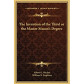 The Invention of the Third or the Master Mason's Degree