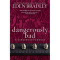 Dangerously Bad