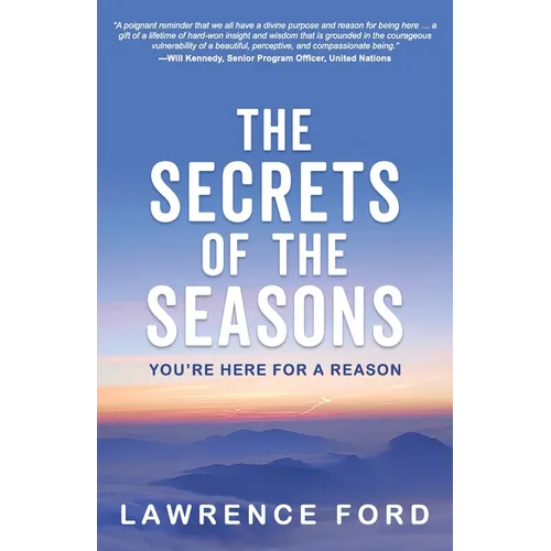 The Secrets of the Seasons: You're Here for a Reason