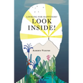 Looking for Happiness? Look Inside!: A Farewell to Anxiety