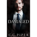 Damaged: A Dark Billionaire Romance