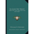 In God We Trust: Cries The Little Red Cent, And Why Not!