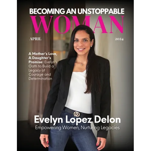 Becoming An Unstoppable Woman Magazine: April 2024