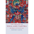 The Origins of Yoga and Tantra