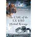 The Case of the Ex Who Plotted Revenge: The Third Snoopypuss Mystery