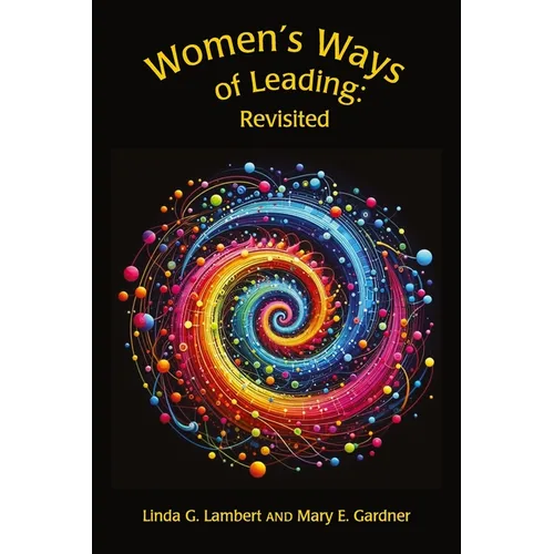 Women's Ways of Leading: Revisited
