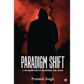 Paradigm Shift: A Reverberation of Bloodshed and Tears.