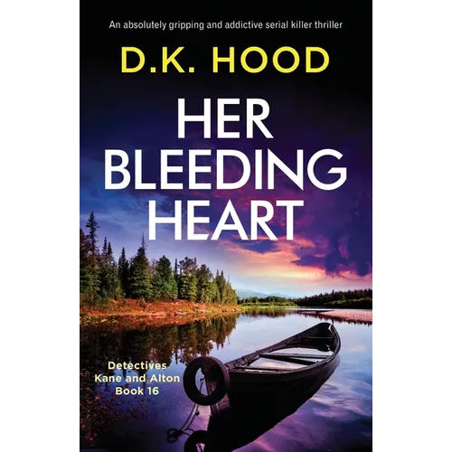 Her Bleeding Heart: An absolutely gripping and addictive serial killer thriller