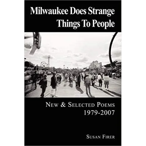 Milwaukee Does Strange Things to People