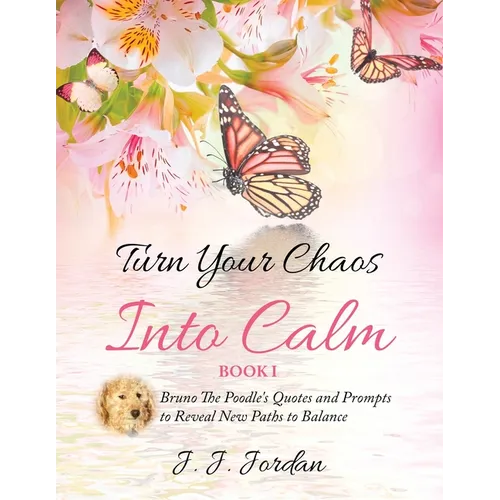 Turn Your Chaos Into Calm
