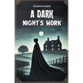 A Dark Night's Work