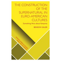 The Construction of the Supernatural in Euro-American Cultures: Something Nice about Vampires