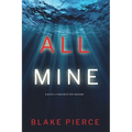 All Mine (A Nicky Lyons FBI Suspense Thriller-Book 1)