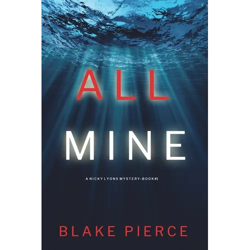 All Mine (A Nicky Lyons FBI Suspense Thriller-Book 1)
