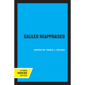 Galileo Reappraised: Volume 2