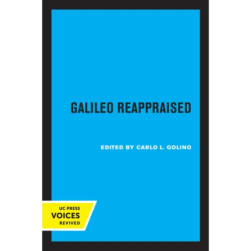 Galileo Reappraised: Volume 2