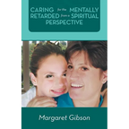 Caring for the Mentally Retarded from a Spiritual Perspective - Paperback