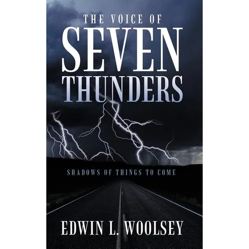 The Voice Of Seven Thunders: Shadows Of Things To Come
