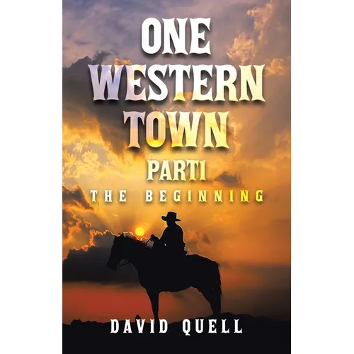One Western Town Part1: The Beginning