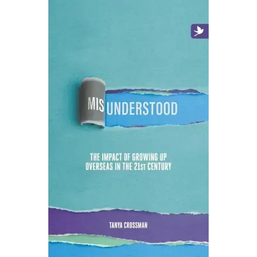 Misunderstood: The impact of growing up overseas in the 21st century