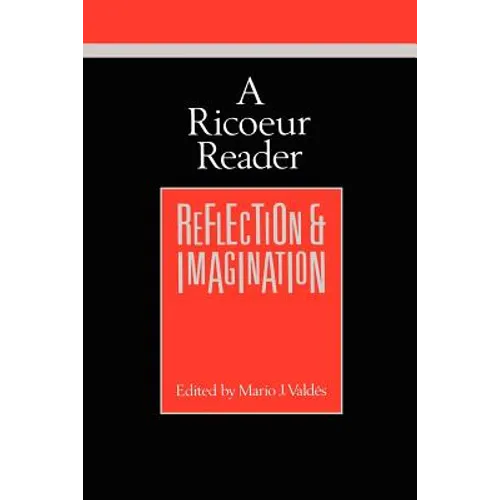 A Ricoeur Reader: Reflection and Imagination