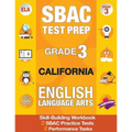 Sbac Test Prep Grade 3 California English Language Arts: 2 Smarter Balanced Practice Tests and Workbook, Caaspp Test Grade 3, Practice Tests Californi