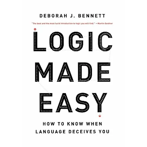 Logic Made Easy: How to Know When Language Deceives You