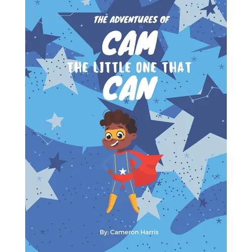 The Adventures of Cam the Little One that Can