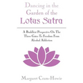 Dancing in the Garden of the Lotus Sutra: A Buddhist Perspective on the Three Gates to Freedom from Alcohol Addiction