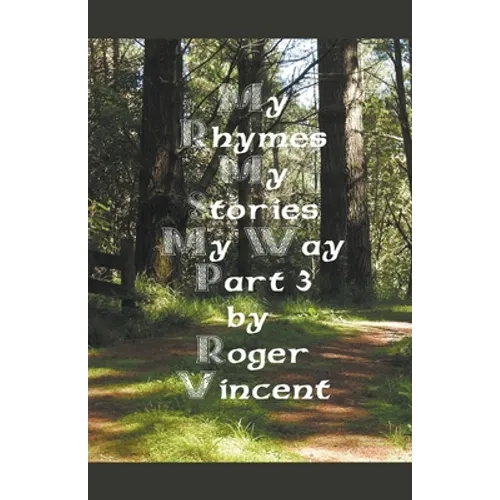 My Rhymes My Stories My Way Part 3