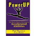 PowerUP: The Twelve Powers Revisited as Accelerated Abilities