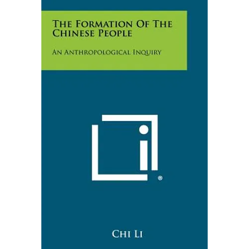 The Formation of the Chinese People: An Anthropological Inquiry