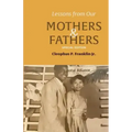 Lessons from Our Mothers and Fathers