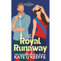 The Royal Runaway: A Royal Romcom