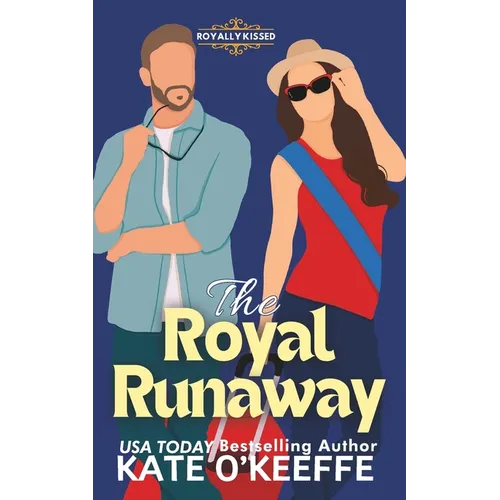 The Royal Runaway: A Royal Romcom