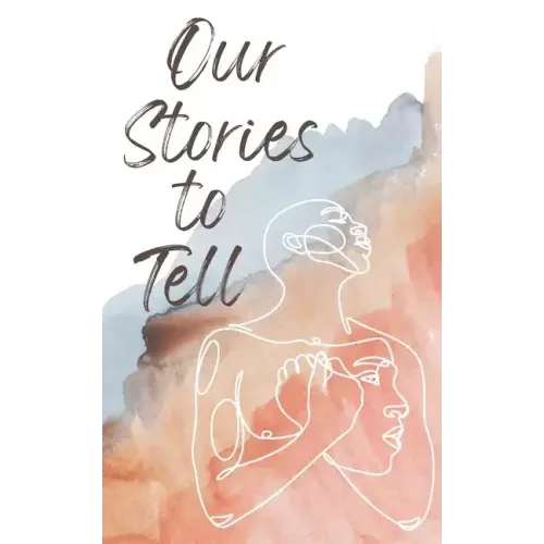 Our Stories to Tell