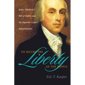 To Secure the Liberty of the People