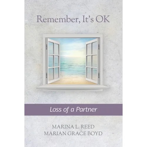 Remember, It's OK: Loss of a Partner