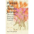 Portrait of an Artistic Journey: The Creative Process in Real Life Context