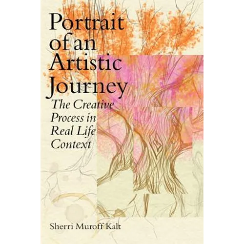 Portrait of an Artistic Journey: The Creative Process in Real Life Context