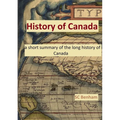 HISTORY of CANADA - a short summary of the long history of Canada -