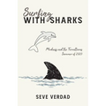 Surfing with Sharks: Madness and the Tumultuous Summer of 2020