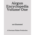 Airgun Encyclopedia Volume One