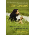 Take Control: A Guide to Holistic Living