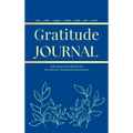 Gratitude Journal: With Prompts and Affirmations for reflection, mindfulness and positivity