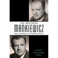 The Brothers Mankiewicz: Hope, Heartbreak, and Hollywood Classics