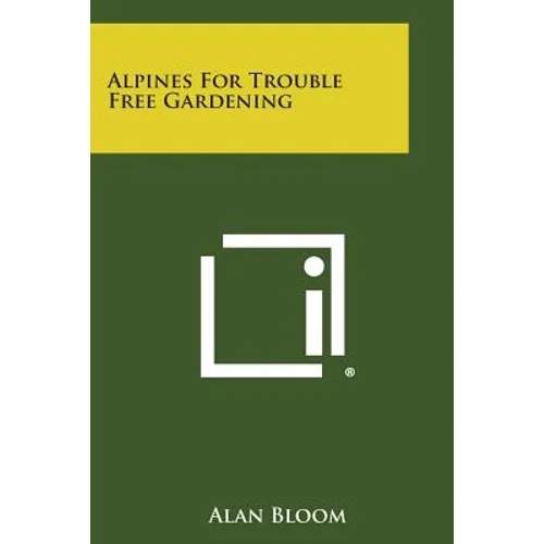 Alpines for Trouble Free Gardening