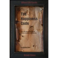 The Happiness Code: Live a life that matters by the ancient wisdom in Ecclesiastes