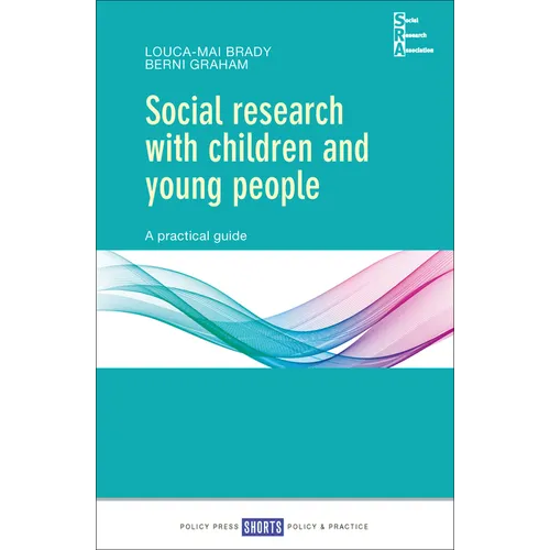 Social Research with Children and Young People: A Practical Guide