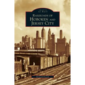 Railroads of Hoboken and Jersey City